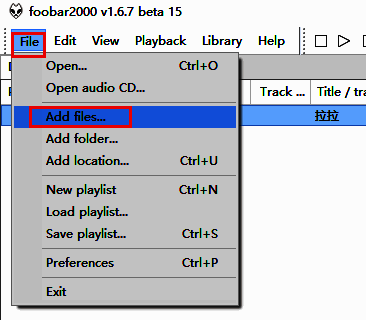 Foobar2000界面展示，左上角File菜单展开，下方显示Add files选项被选中