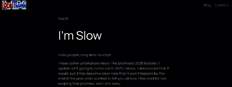 开发者LocalThunk发布的博客截图，标题为‘I’m Slow’，页面显示手写风格文字表达对更新延迟的歉意