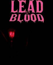 《Lead & Blood》demo