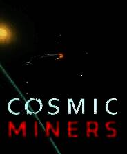 《Cosmic Miners抢先体验版》免安装版