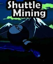 《Shuttle Mining》demo