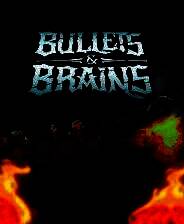 《Bullets & Brains》官方版