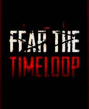 《Fear The Timeloop》demo