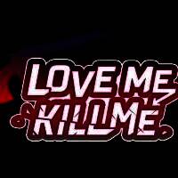 LoveMeKillMe V1.4.2